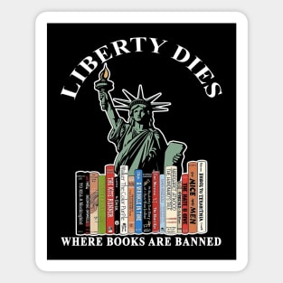 Liberty dies where books are banned Magnet